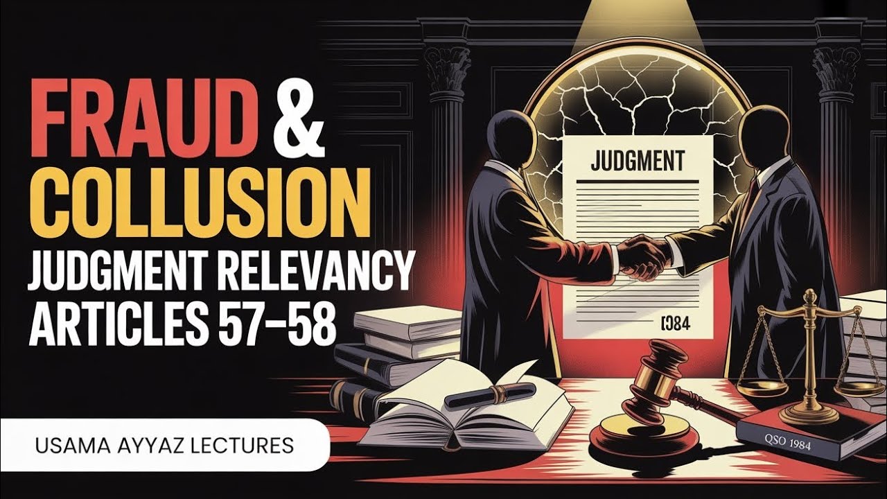 QSO 1984 Lecture: Articles 57 & 58 | Fraud, Collusion & Relevancy of Judgments 