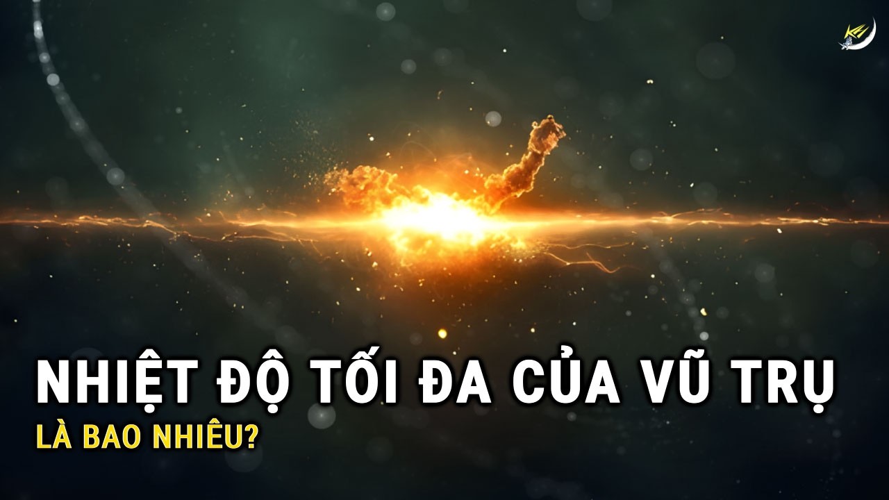 Nhiệt độ tối đa của vũ trụ là bao nhiêu? | Khoa học và Khám phá