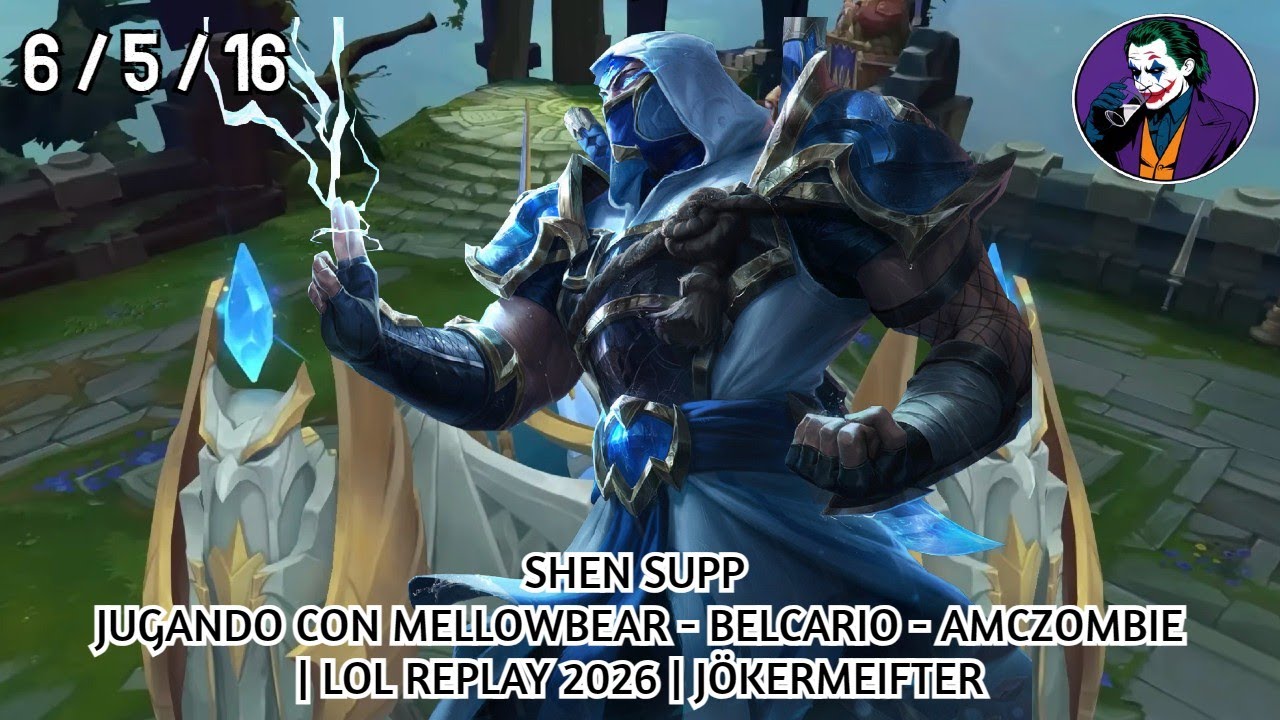 SHEN SUPP JUGANDO CON MELLOWBEAR - BELCARIO - AMCZOMBIE | LOL REPLAY 2026 | JÖKERMEIFTER