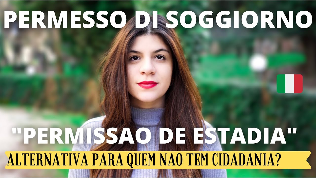 Oque é PERMESSO di SOGGIORNO -Passo a Passo | ITALIA Alternativa para quem não pode ter CIDADANIA?