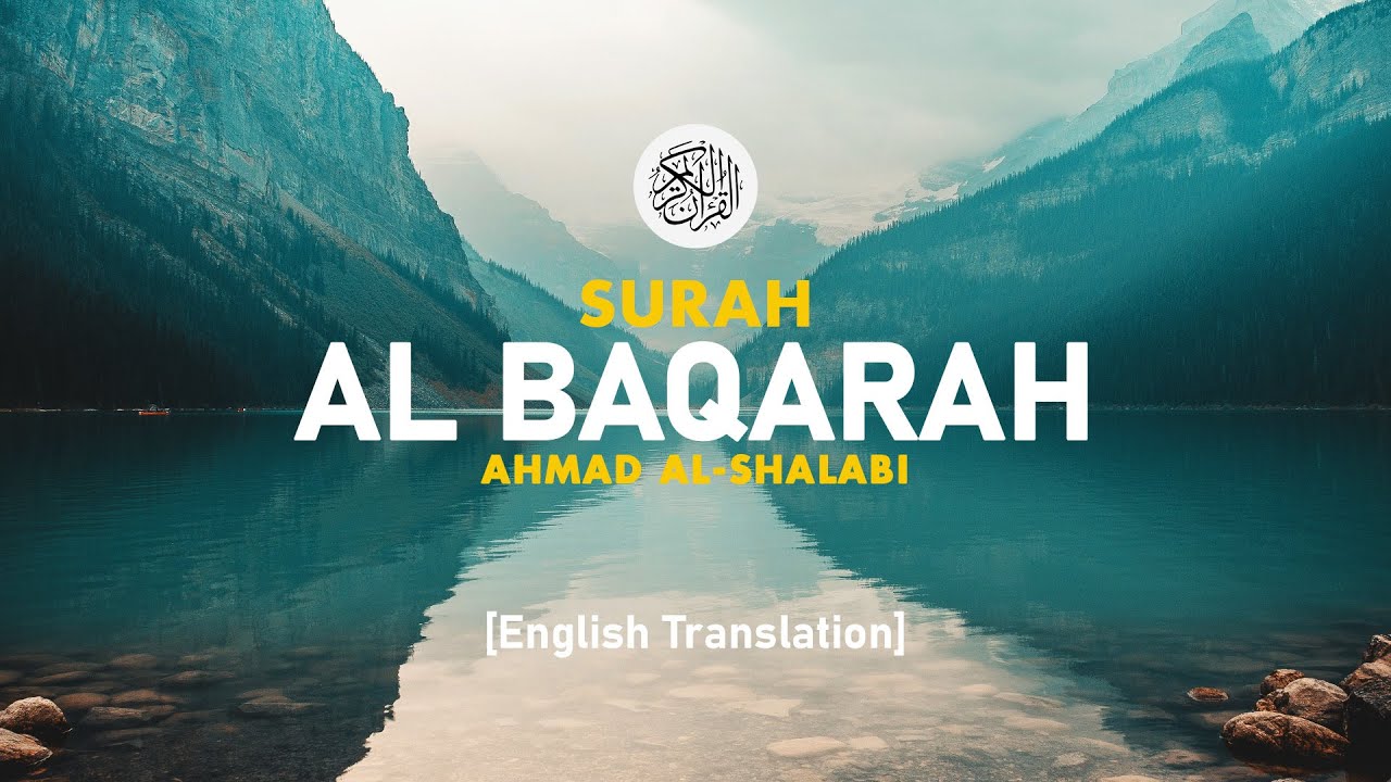 Surah Al Baqarah - Ahmad Al-Shalabi [ 002 ] I Beautiful Quran Recitation