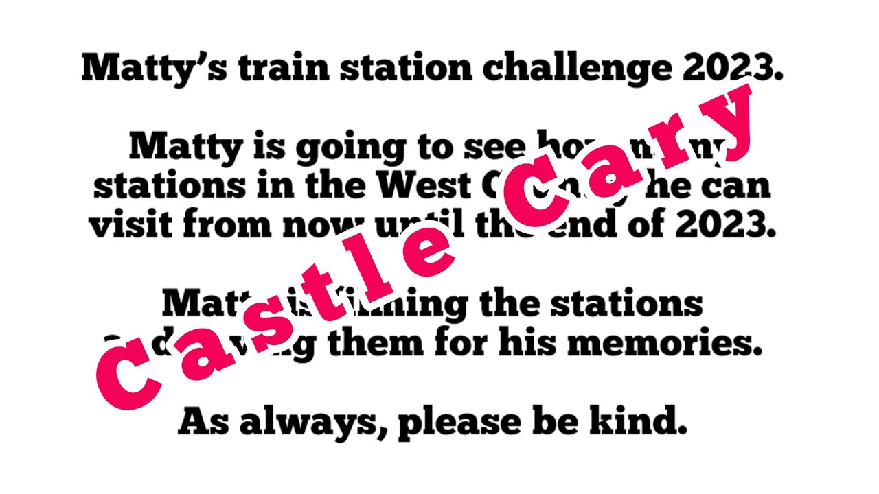 Matty’s train station challenge 2023 stroll around Castle Cary railway station Somerset England UK