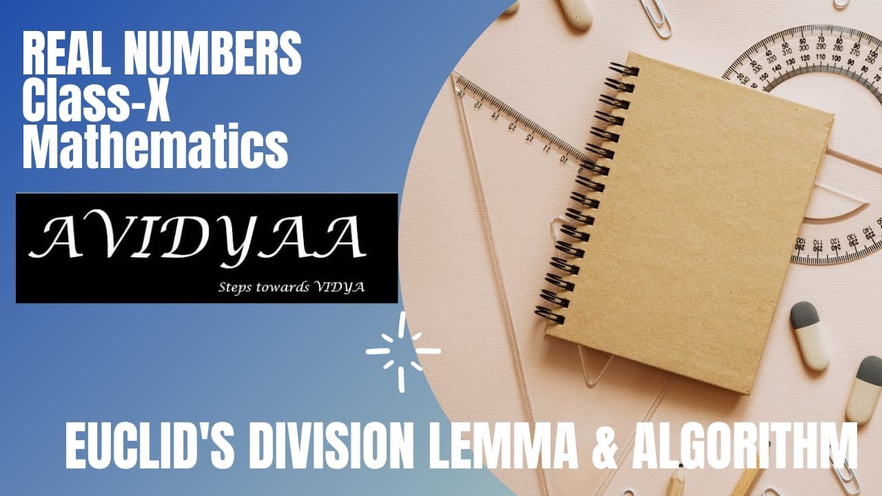 CONCEPT OF EUCLID'S DIVISION LEMMA & ALGORITHM