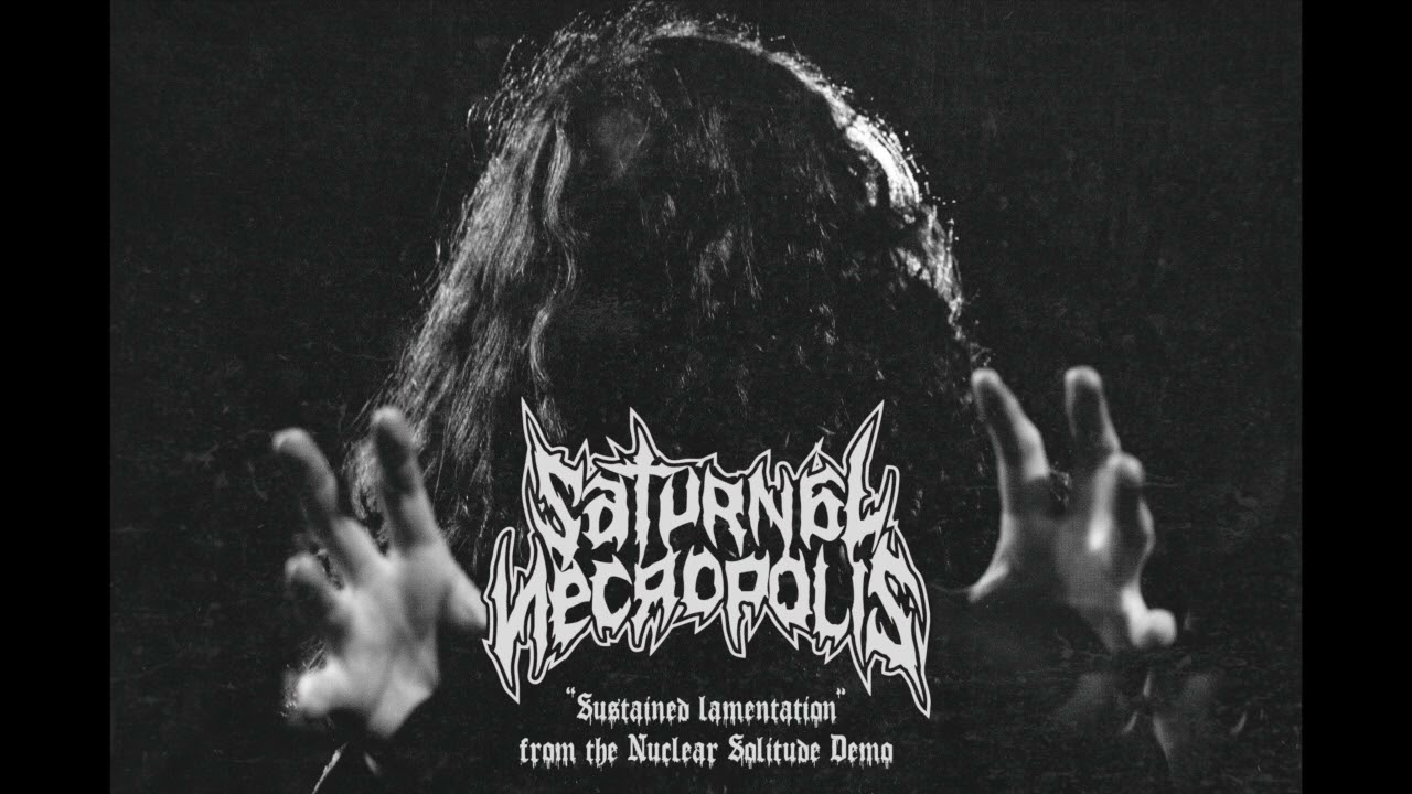 SATURNAL NECROPOLIS - Sustained Lamentation (from the 'Nuclear  Solitude' Demo, 2023)