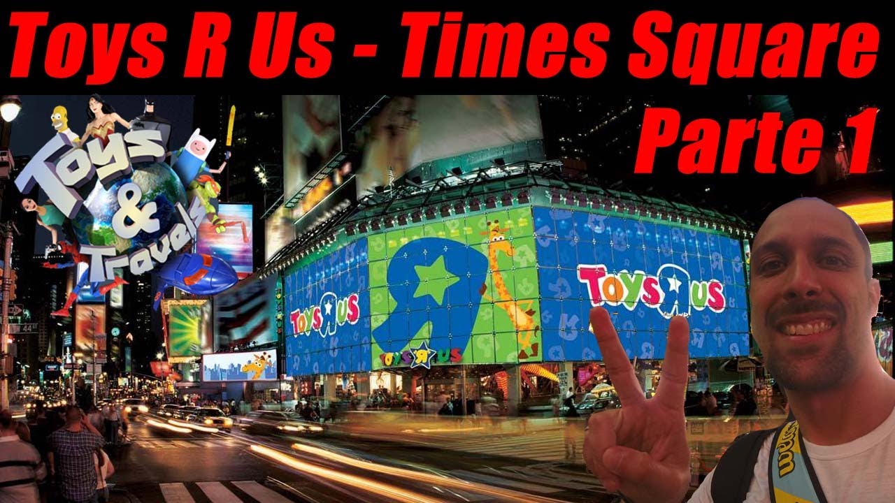 Conhecendo a Toys R Us da Times Square - parte 1