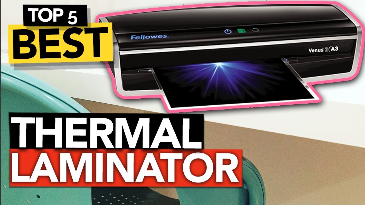 ✅ TOP 5 Best Thermal Laminator [ Buyer's Guide ]