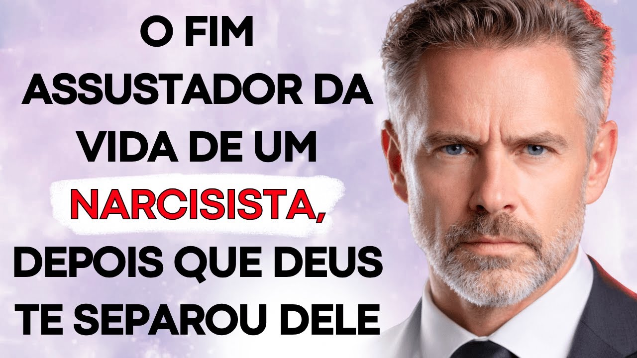 O Fim Assustador da Vida de um Narcisista Depois que Deus o Separou Dele