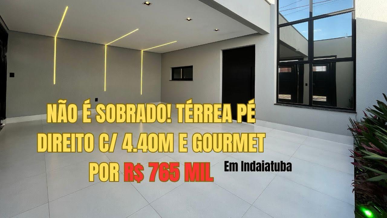 CASA TÉRREA À VENDA EM INDAIATUBA | R$ 765.000 | Pé Direito 4.40m, Suíte com Closet e Gourmet