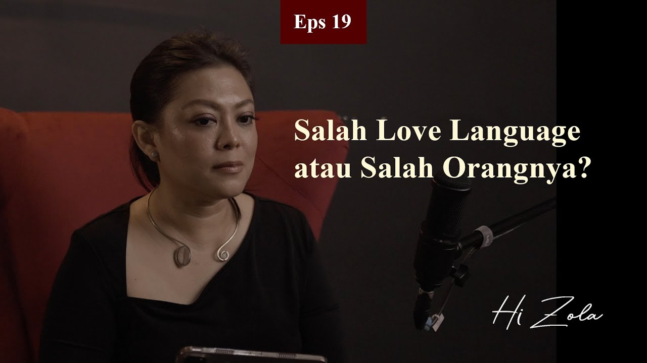 Salah Love Language atau Salah Orangnya? | Hi Zola Episode 19