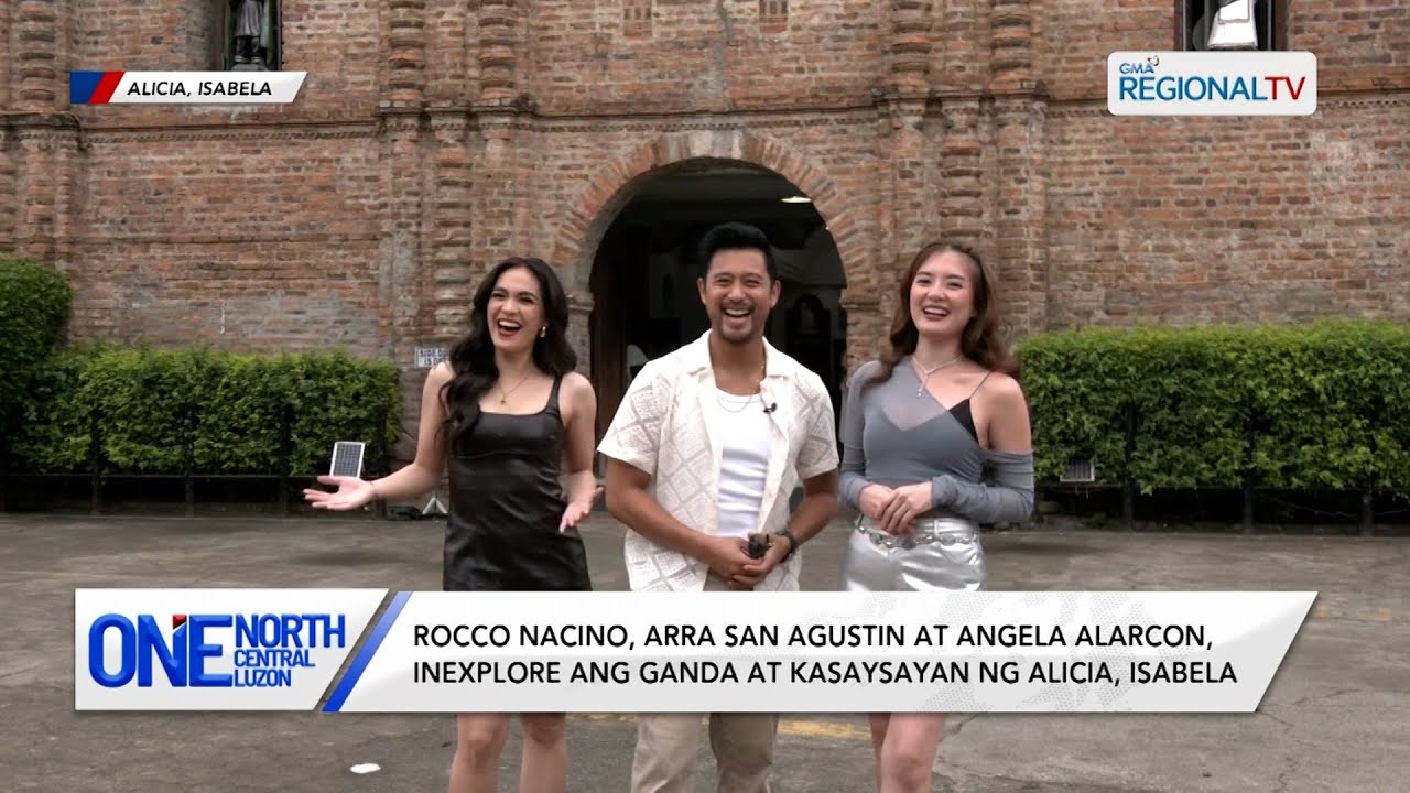 One North Central Luzon: Ilang Kapuso stars, in-explore ang ganda at kasaysayan ng Alicia, Isabela