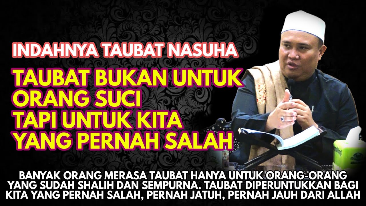 Taubat Bukan untuk Orang Suci, Tapi untuk Kita yang Pernah Salah🔴 TGH ZAINUL HUDA
