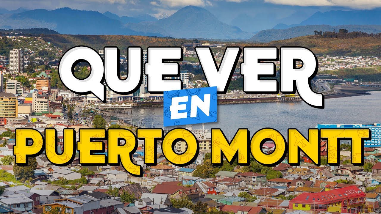 🧳️ TOP 10 Que Ver en PUERTO MONTT ✈️ Guía Que Hacer en Puerto Montt