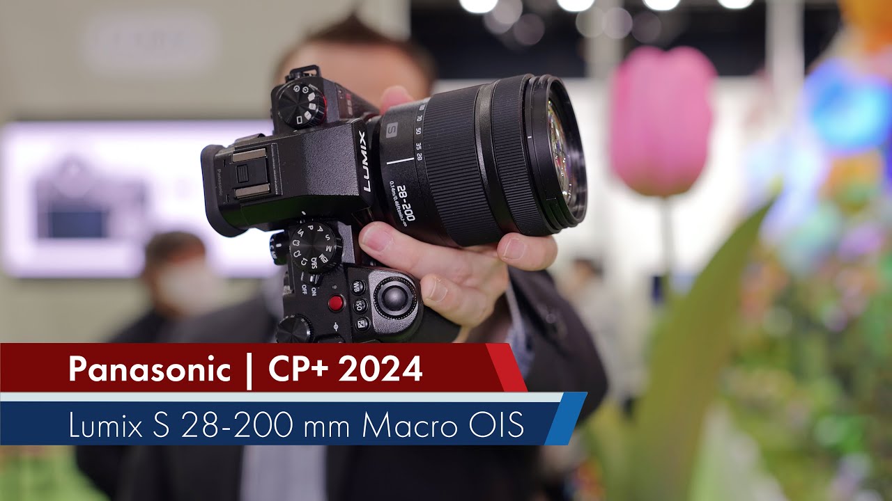 Hochwertiges Reise-Zoom für L-Mount | Panasonic Lumix S 28-200mm Makro OIS [CP+ 2024 | Deutsch]