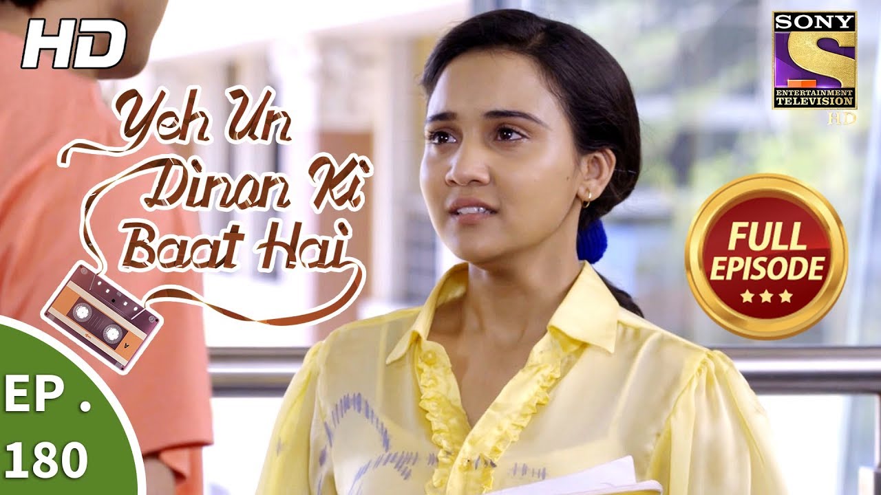 Yeh Un Dinon Ki Baat Hai - Ep 180 - Full Episode - 14th May, 2018