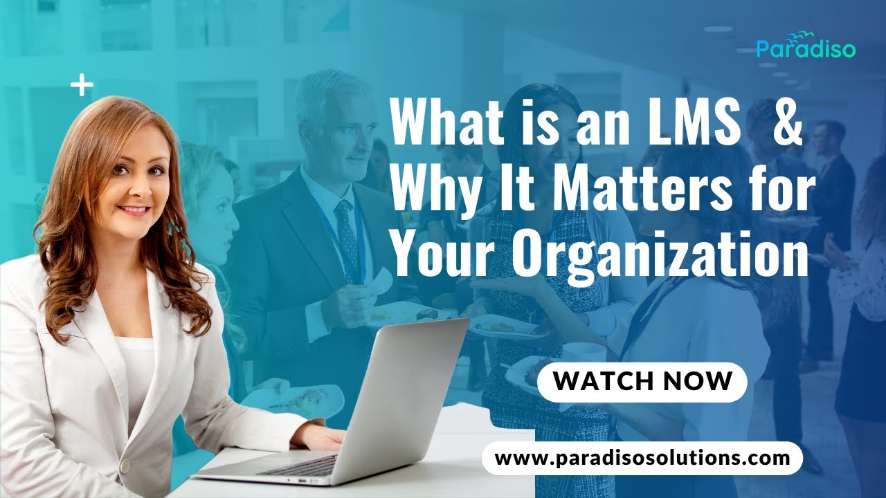 What is an LMS & Why It Matters for Your Organization