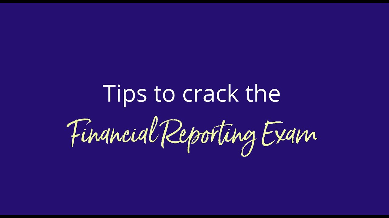 Tips to crack the ACCA Financial Reporting (FR) exam
