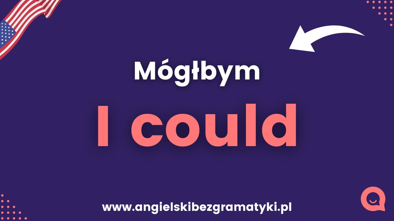 🇺🇸Język angielski: I could | Mógłbym | www.angielskibezgramatyki.pl