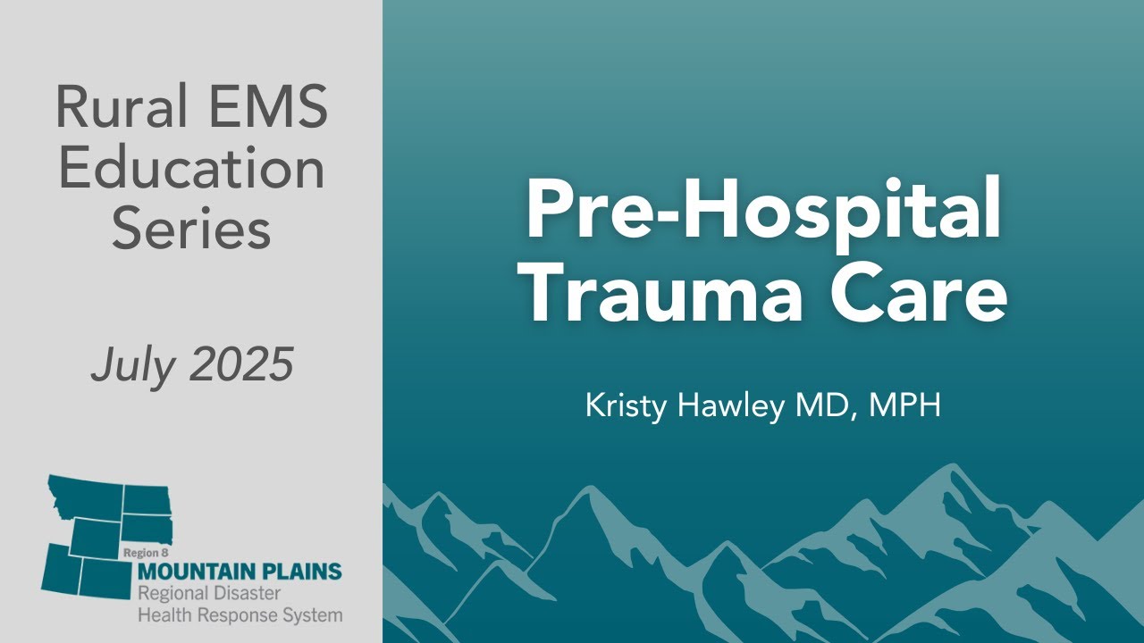 Rural EMS Education Series | Pre-Hospital Trauma Care