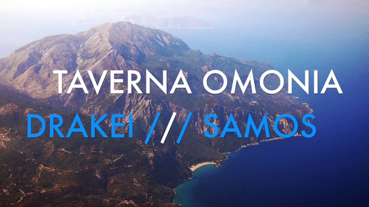TAVERNA OMONIA in Drakei, SAMOS Island
