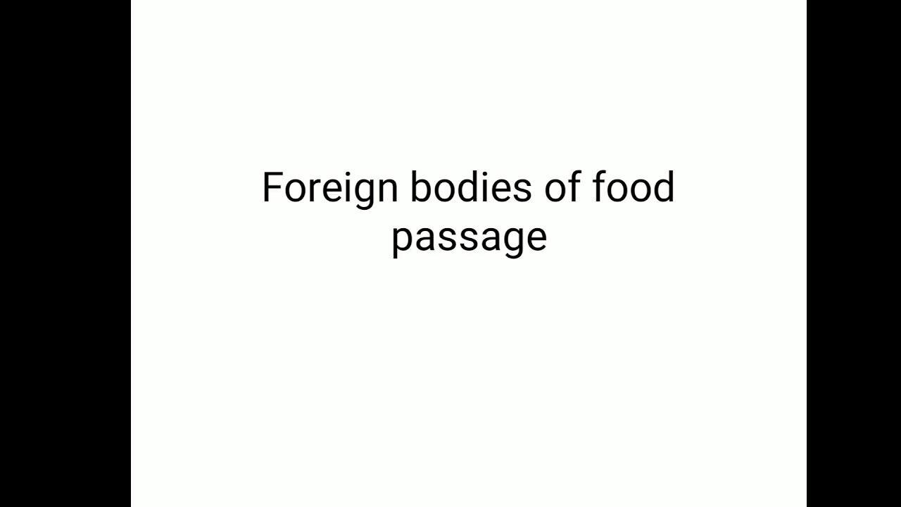Foreign Body in Food Passage | ENT Lecture Series