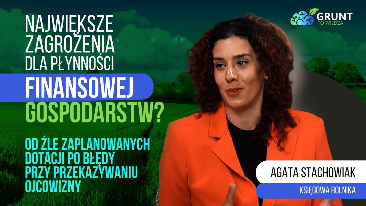 Czy rolnik to przedsiębiorca? Rozmowa z Księgową Rolnika