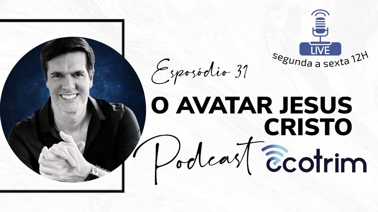 O AVATAR JESUS CRISTO | ECOTRIM | MARCELLO COTRIM