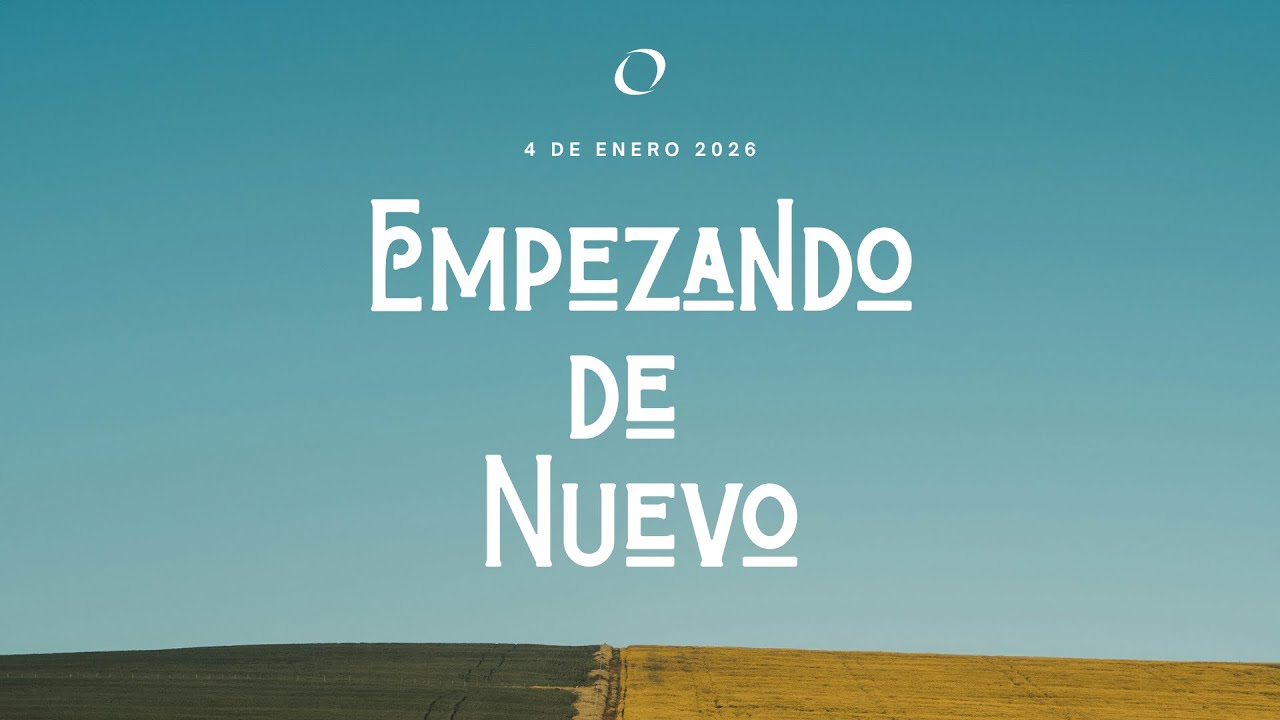 Empezando De Nuevo - Enero 4/2026