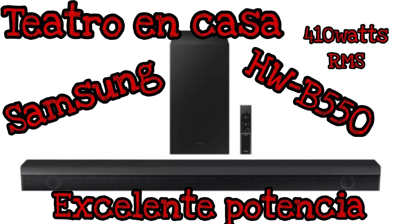 Teatro en casa barra de sonido  Samsung HW-B550 410watts RMS unboxing y pruebas de sonido