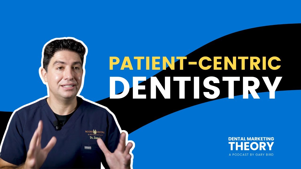 If You&rsquo;re Not a Patient-Centric Dentist, You&rsquo;re Doing it Wrong
