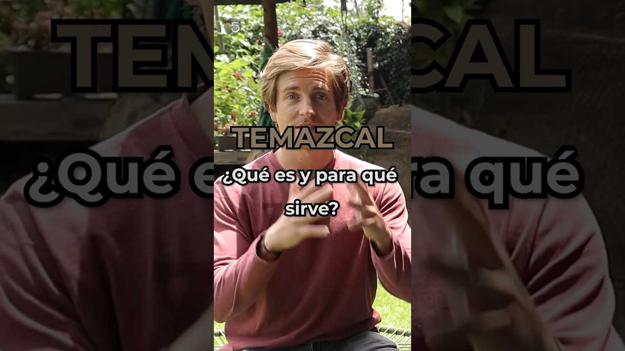 ¿Qué es un Temazcal y para qué sirve?