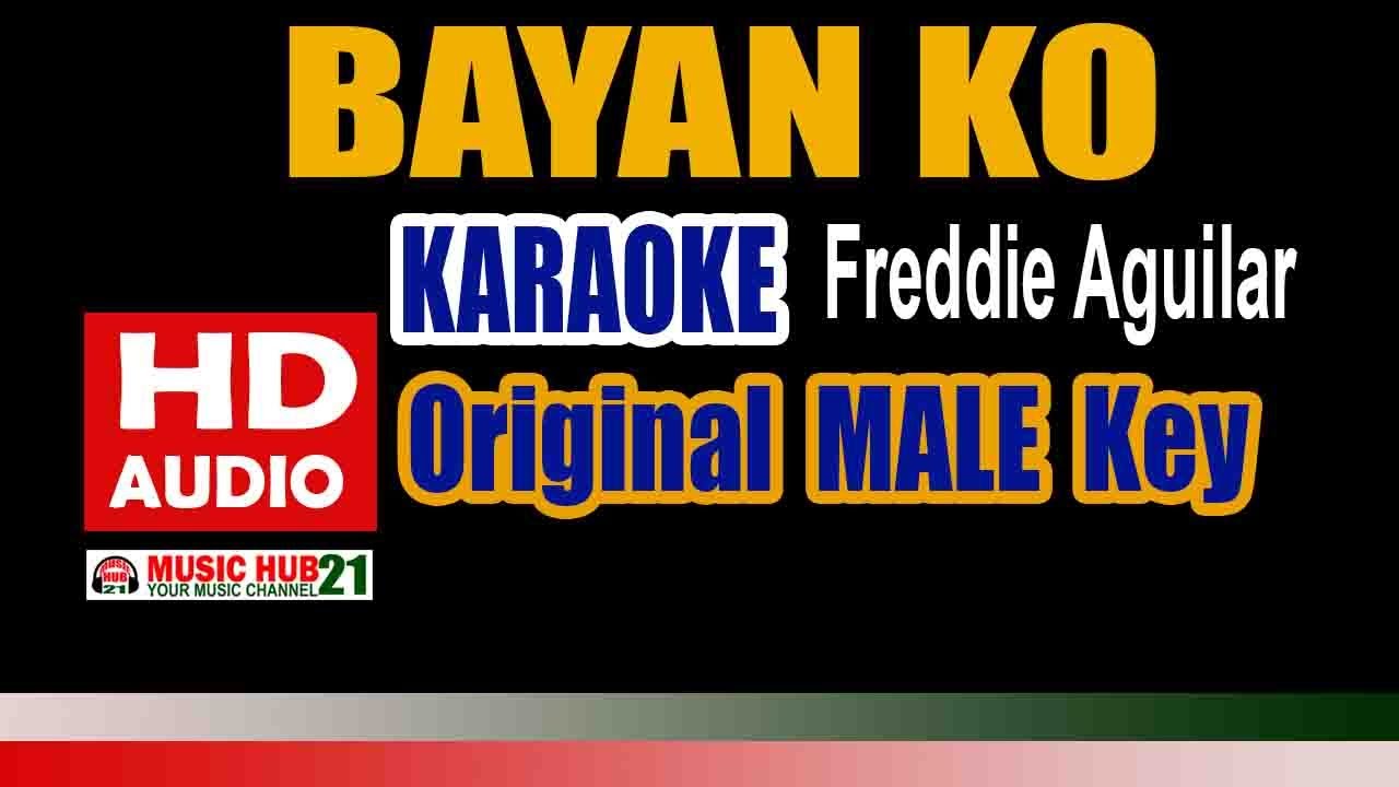 BAYAN KO Karaoke Original MALE Key | Freddie Aguilar | HD Karaoke | Music Hub 21