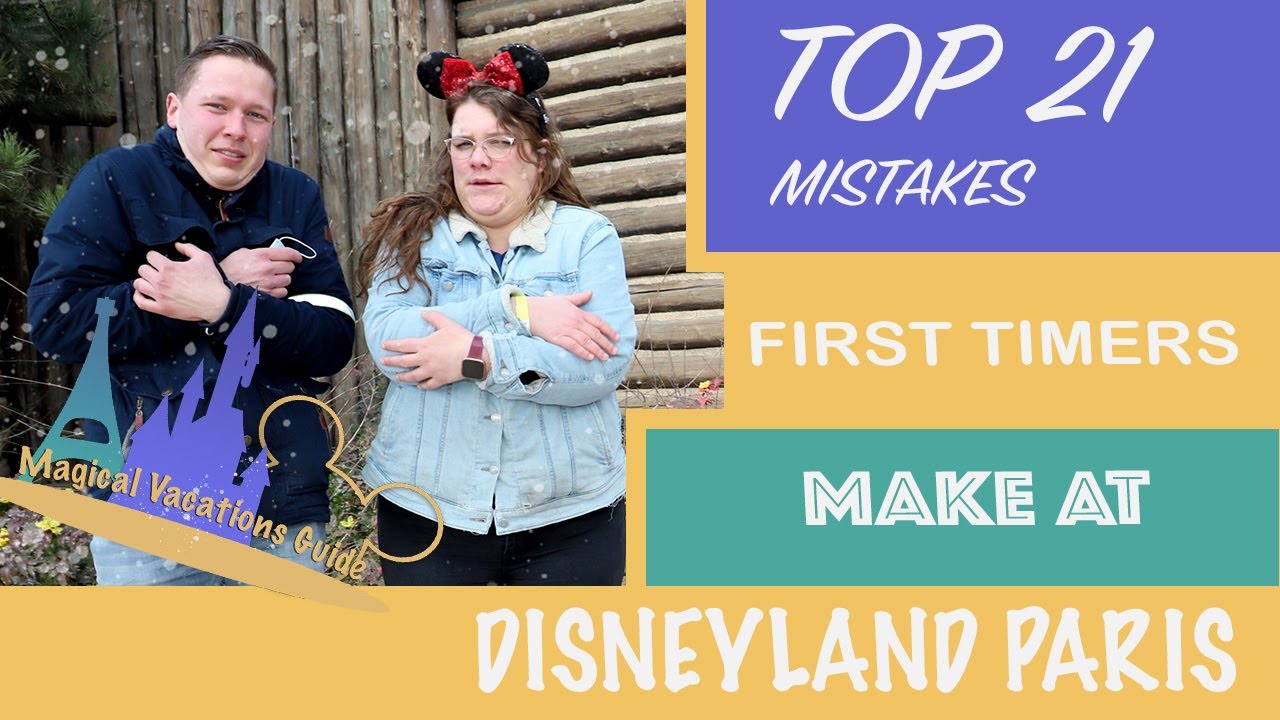 The ULTIMATE top 21 mistakes first timers WILL make (and how to avoid them) | Disneyland Paris