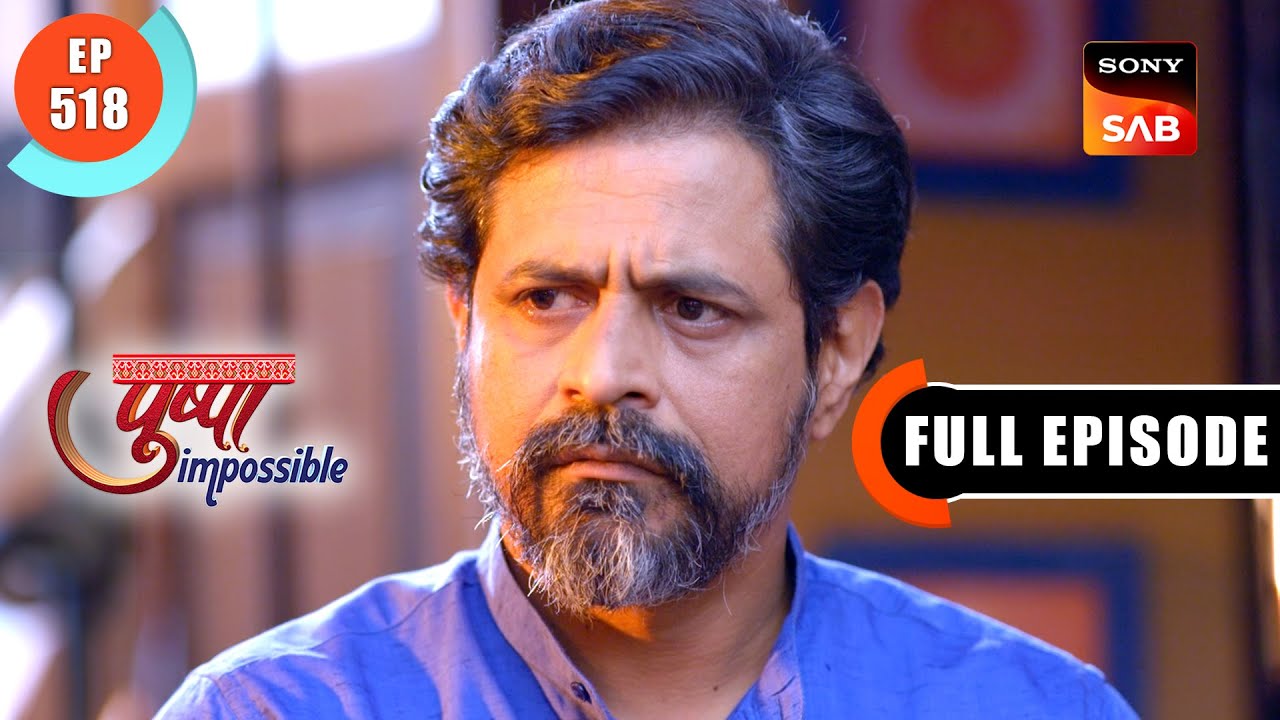 Dilip Wants To Be With Pushpa | Pushpa Impossible | Ep 518 | Full Episode | 1 Feb 2024