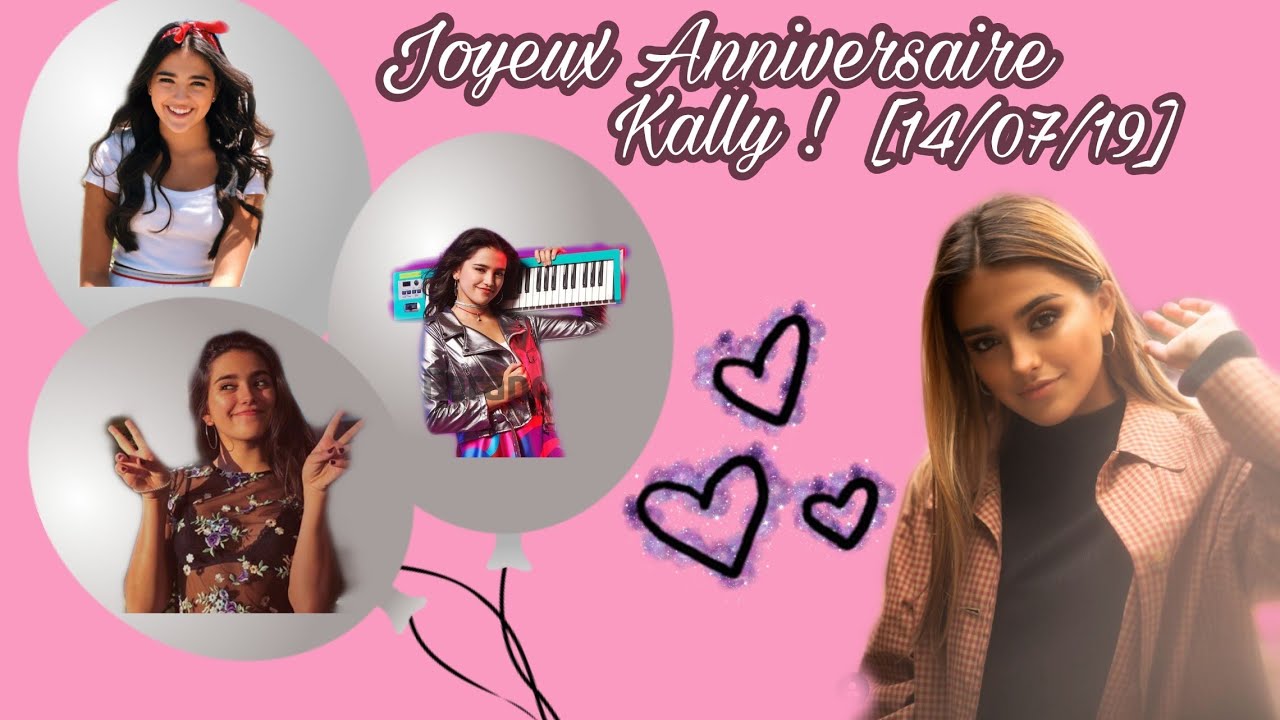 Joyeux Anniversaire Kally ! [14/07/19]