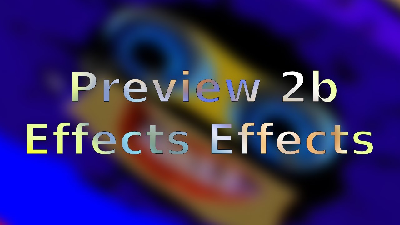 Preview 2b Effects Effects