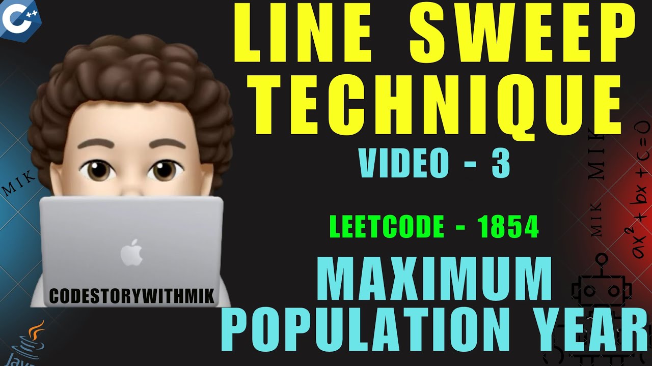 Maximum Population Year | Leetcode 1854 | 3 Approaches | Concepts & Questions - 3 | codestorywithMIK