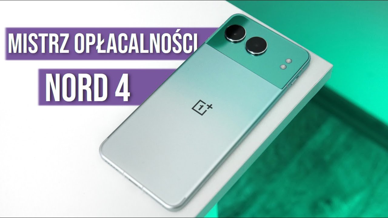 OnePlus Nord 4 - Tw&oacute;j PRZYSZŁY telefon - RECENZJA - TEST Opinie - Mobileo [PL]