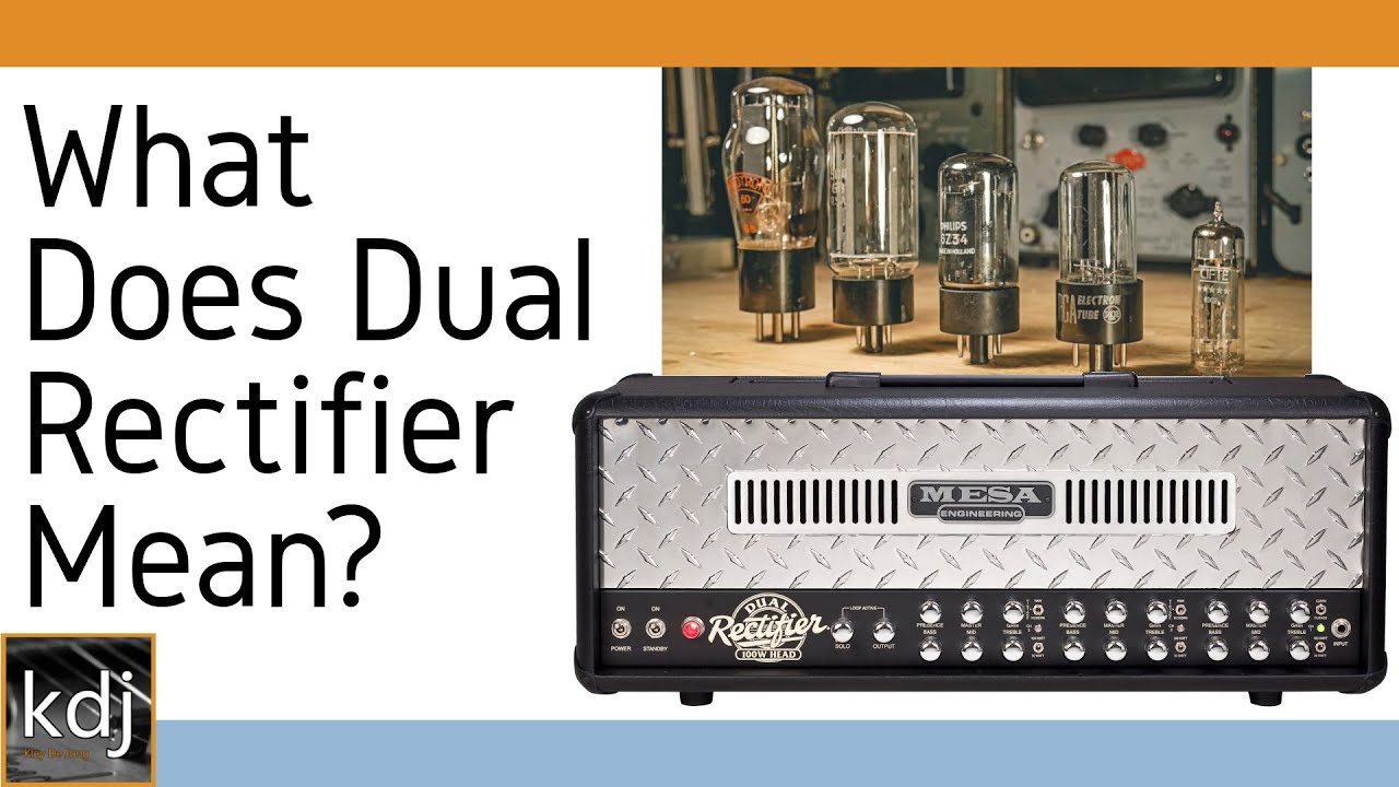 What Does Dual Rectifier Mean?  Mesa Amp Explained