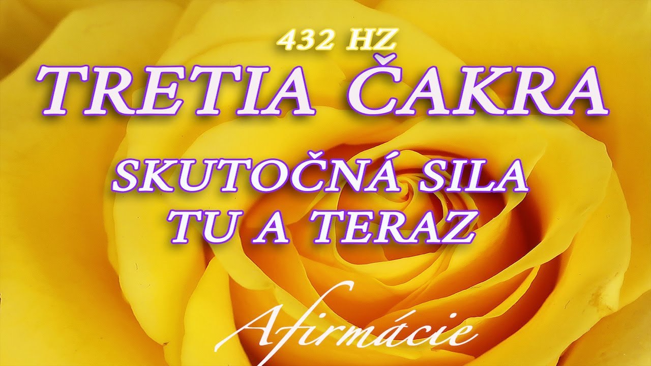 Afirmácie pre Tretiu čakru Solar Plexu - Spoznaj svoju skutočnú silu