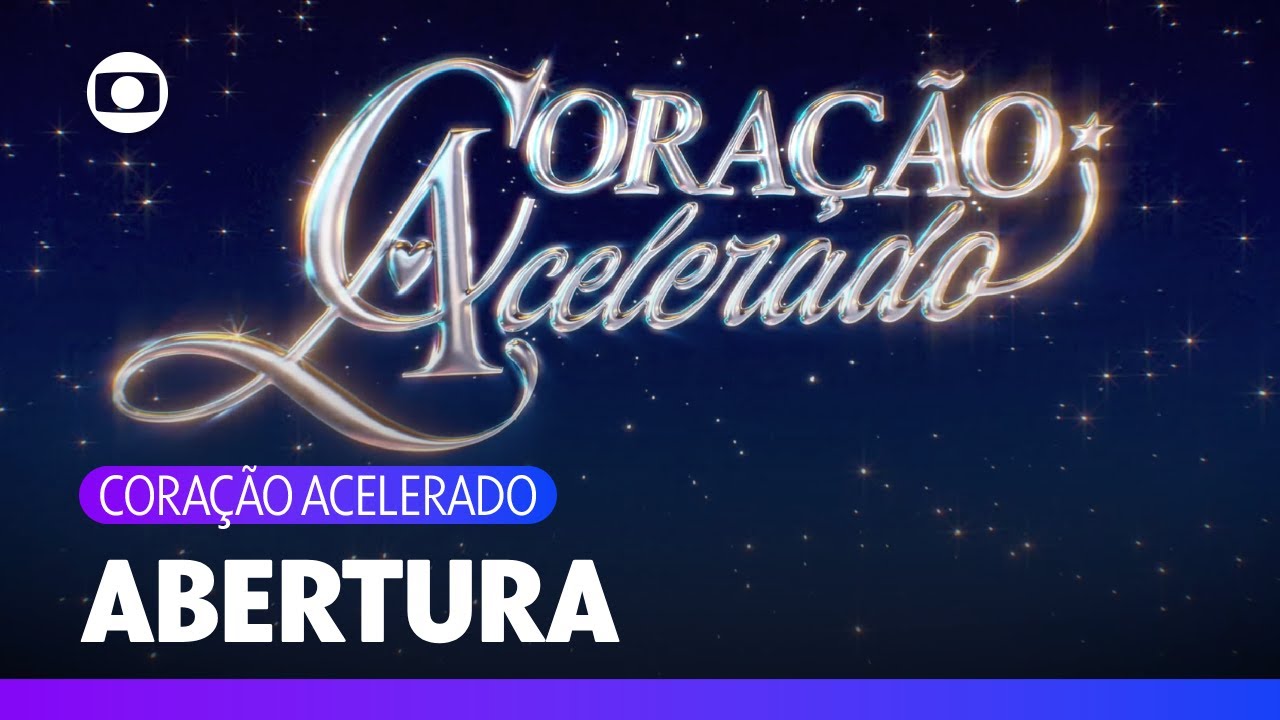 Coração Acelerado: confira a abertura da nova novela das sete! | Coração Acelerado | TV Globo