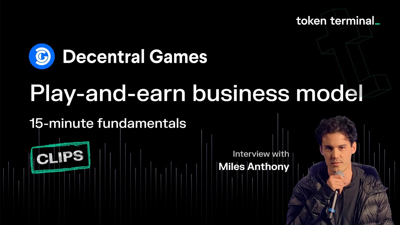 Decentral Games' revenue streams & how the play-and-earn model works | 15-minute fundamentals