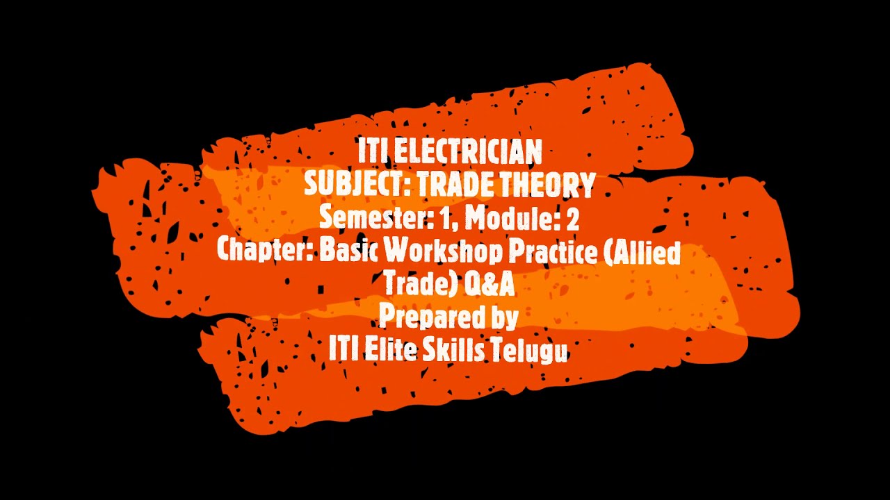 ITI Electrician, Trade Theory, Sem-1, Module-2, Basic Workshop Practice (Allied Trade) Q&A తెలుగులో