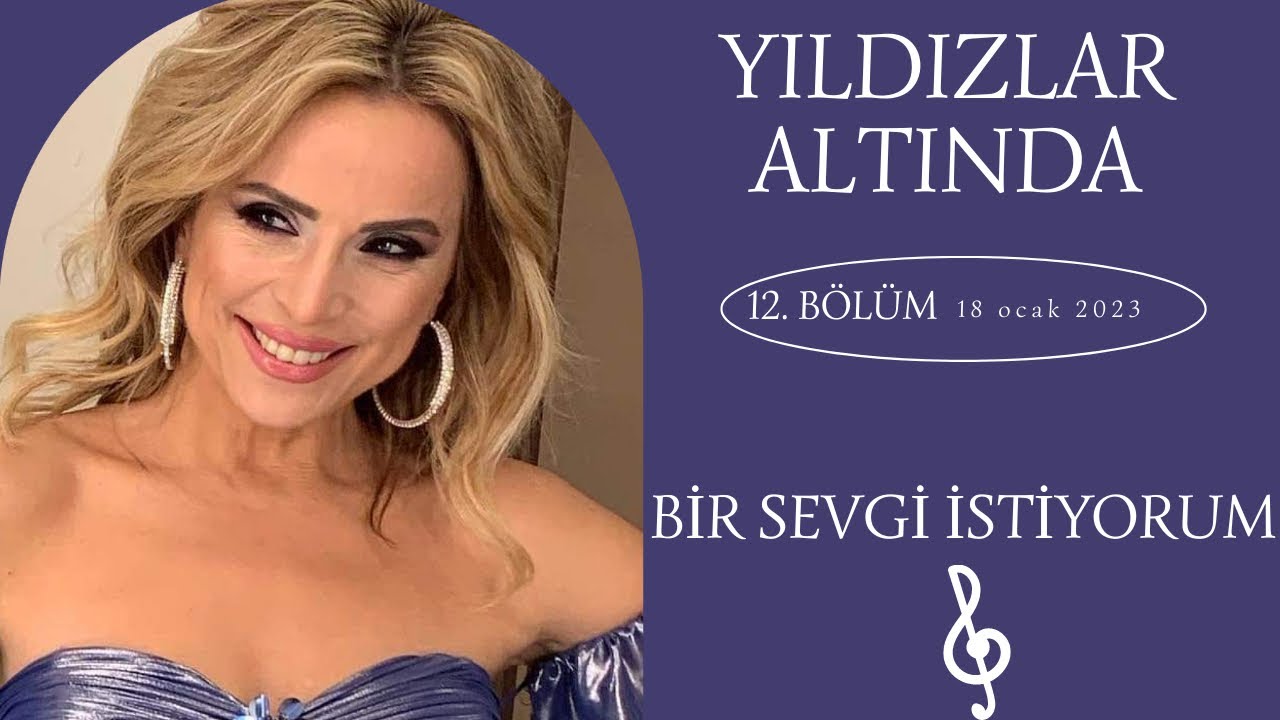 Ayşen Birgör | Bir Sevgi İstiyorum | Yıldızlar Altında 18 Ocak 2023 #YıldızlarAltında
