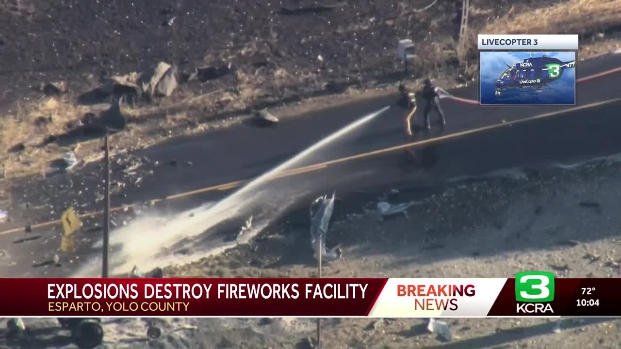 Esparto Fireworks Facility Explosions | Updates at 10 p.m. on July 2