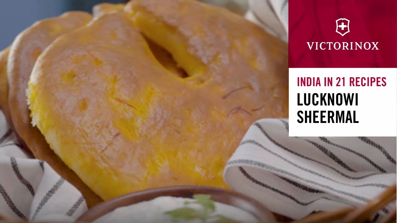 Lucknowi Sheermal | Chef Ranveer Brar’s Lucknowi Sheermal Recipe | India in 21 Recipes | Victorinox