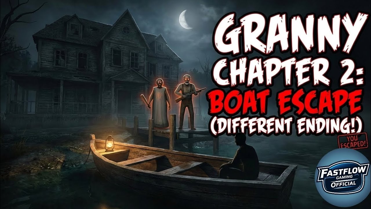 Bloody Granny and Grandpa⚠️⚠️⚠️⚠️|Granny Chapter 2 Boat escape|Fast Flow Gaming Official