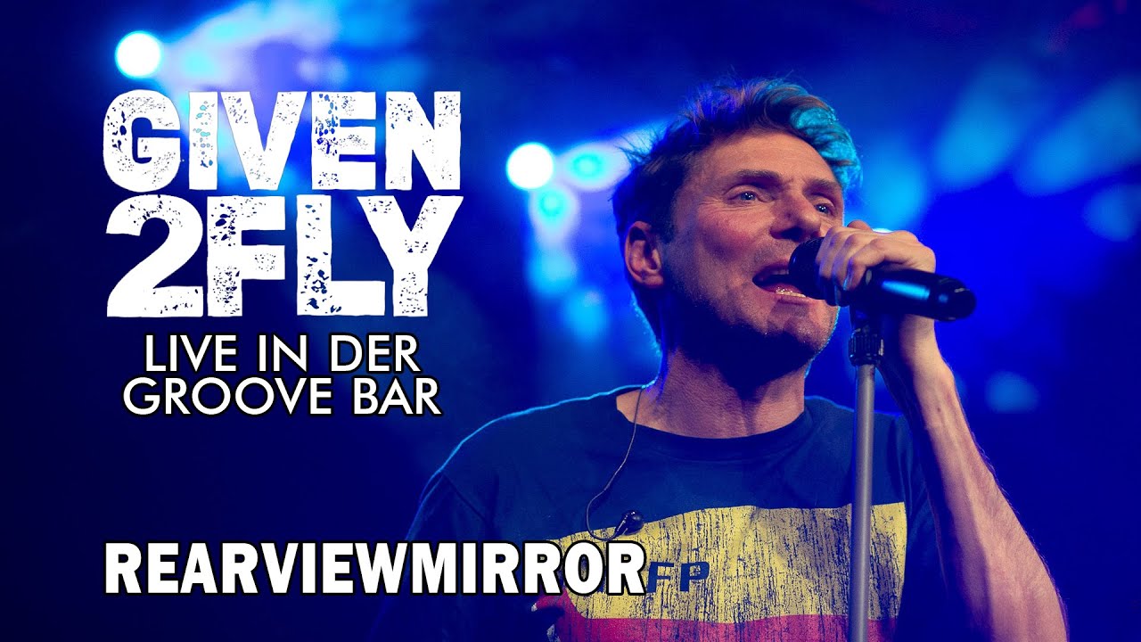 GIVEN2FLY - Pearl Jam Tribute - Rearviewmirror - Live in der Groove Bar