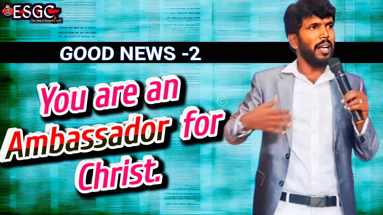 You are an ambassador for Christ.