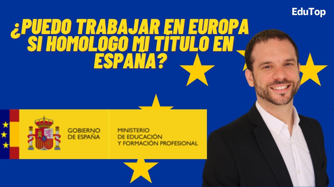 ¿Puedo trabajar en Europa homologando mi título en España?