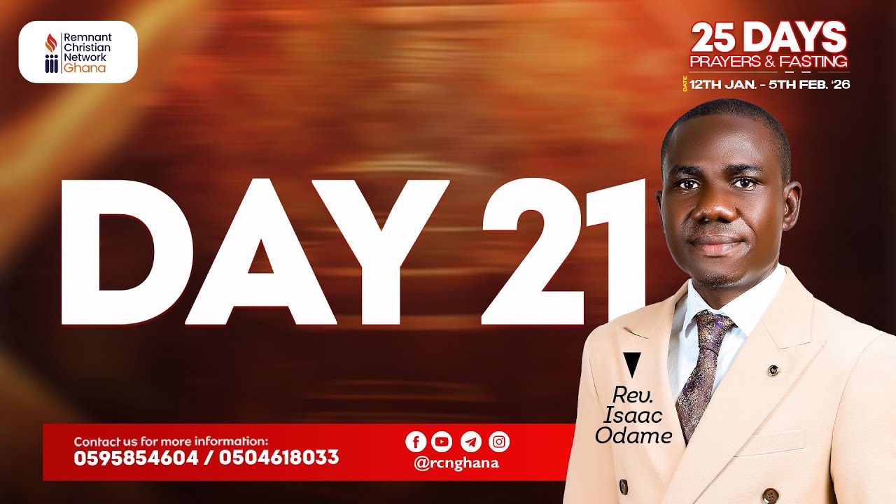 DAY 21 || 25 DAYS FASTING & PRAYERS || REV. ISAAC ODAME || 01/02/2026